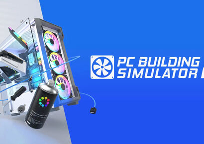رونمایی از PC Building Simulator 2؛ تجربه مهیج ساخت و فروش کامپیوتر در دنیای واقعی مجازی!