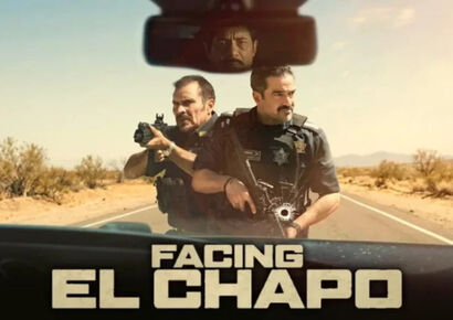معرفی فیلم سینمایی Facing El Chapo