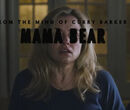 تیزر فیلم کوتاه Mama Bear از کارگردان Obsession منتشر شد / ببینید